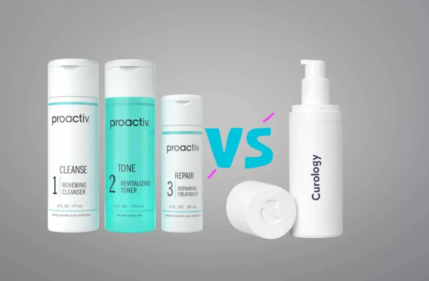 Curology vs Proactiv: Which Brand Works Better?